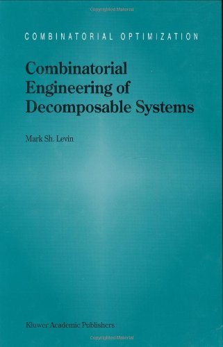 M.S. Levin · Combinatorial Engineering of Decomposable Systems - Combinatorial Optimization (Hardcover bog) [1998 edition] (1998)