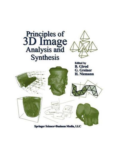 Cover for Bernd Girod · Principles of 3D Image Analysis and Synthesis - The Springer International Series in Engineering and Computer Science (Hardcover Book) [2000 edition] (2000)