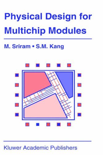 Physical Design for Multichip Modules - the Springer International Series in Engineering and Computer Science - Mysore Sriram - Kirjat - Kluwer Academic Publishers - 9780792394501 - torstai 31. maaliskuuta 1994