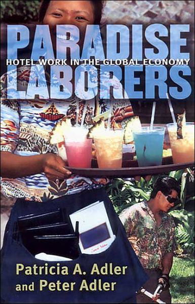 Cover for Patricia A. Adler · Paradise Laborers: Hotel Work in the Global Economy (Pocketbok) (2004)