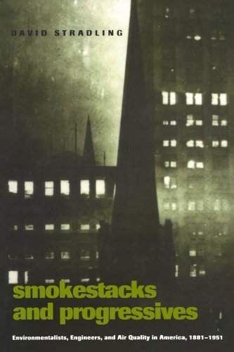 Cover for Stradling, David (University of Cincinnati) · Smokestacks and Progressives: Environmentalists, Engineers, and Air Quality in America, 1881–1951 (Pocketbok) (2003)