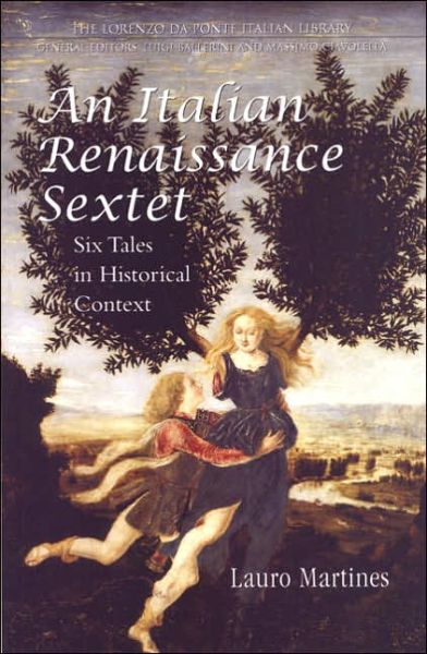 An Italian Renaissance Sextet: Six Tales in Historical Context - Lorenzo Da Ponte Italian Library - Lauro Martines - Książki - University of Toronto Press - 9780802086501 - 13 sierpnia 2004