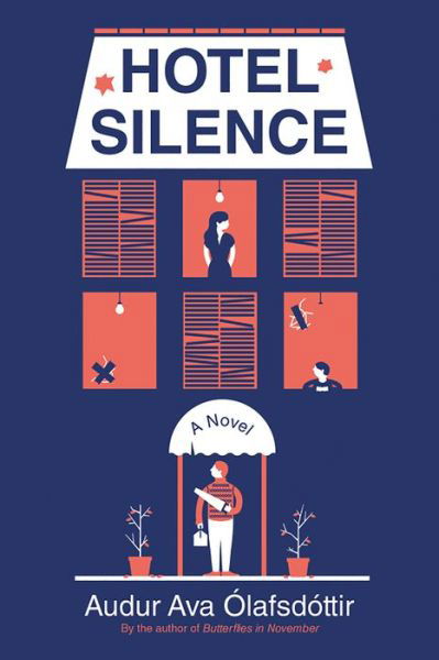 Hotel Silence - Audur Ava Olafsdottir - Böcker - Grove Press, Black Cat - 9780802127501 - 13 februari 2018