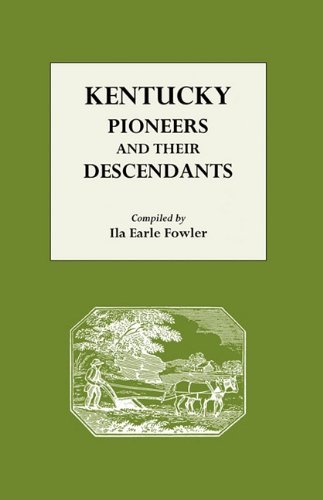 Cover for Ila E. Fowler · Kentucky Pioneers and Their Descendants (Paperback Bog) [4th edition] (2000)