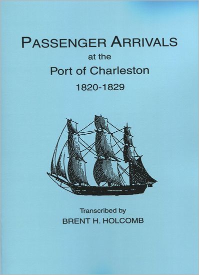 Cover for Brent Holcomb · Passenger Arrivals at the Port of Charleston, 1820-1829 (Pocketbok) (2011)