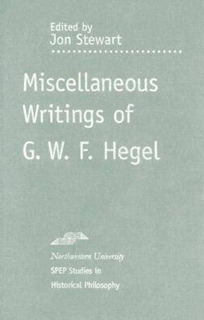 Cover for Georg Wilhelm Friedrich Hegel · Miscellaneous Writings - Studies in Phenomenology and Existential Philosophy (Hardcover Book) (2000)