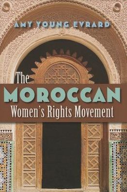 Cover for Amy Young Evrard · The Moroccan Women’s Rights Movement (Inbunden Bok) (2014)