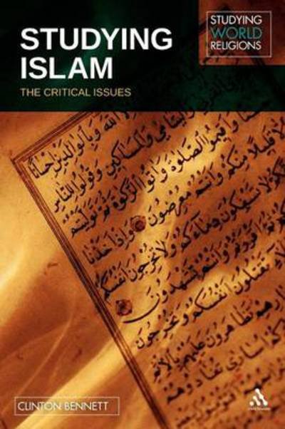 Cover for Dr. Clinton Bennett · Studying Islam: The Critical Issues - Studying World Religions (Paperback Book) (2009)