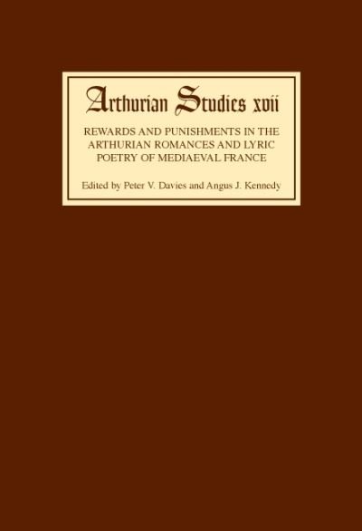 Cover for Peter V Davies · Rewards and Punishments in the Arthurian Romances and Lyric Poetry of Medieval France - Arthurian Studies (Gebundenes Buch) (1987)