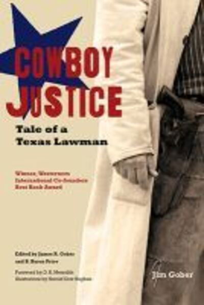 Cover for Jim Gober · Cowboy Justice: Tale of a Texas Lawman (Paperback Book) (2001)