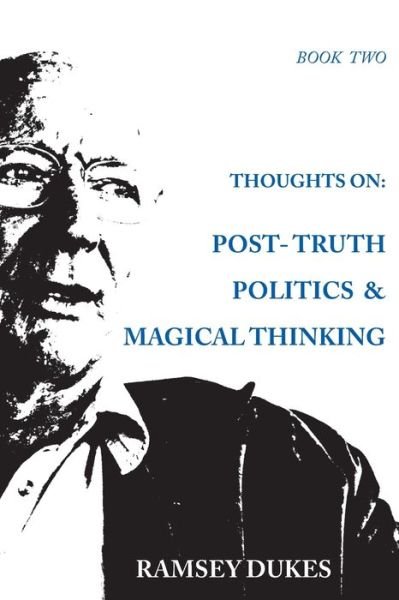 Cover for Ramsey Dukes · Thoughts on: Post-truth Politics &amp; Magical Thinking - Thoughts on (Taschenbuch) (2019)