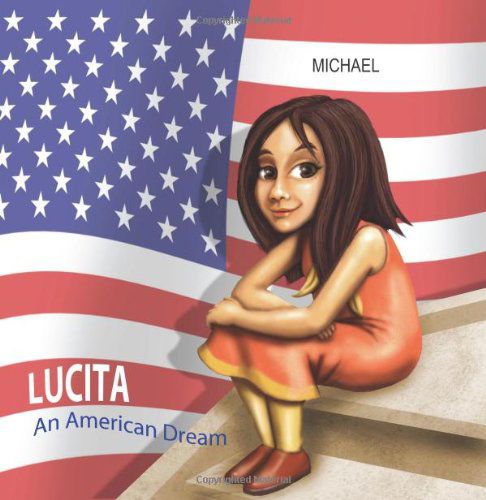 Cover for Michael · Lucita: an American Dream (Paperback Book) [1st edition] (2010)