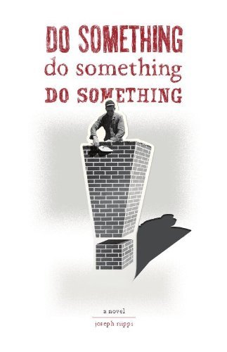 Cover for Joseph Riippi · Do Something! Do Something! Do Something! (Taschenbuch) [1st edition] (2009)