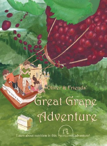 Cover for Nydia R. Kastre · Oliver &amp; Friends' Great Grape Adventure (Hardcover Book) (2013)