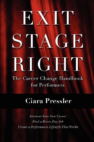 Cover for Ciara Pressler · Exit Stage Right: the Career Change Handbook for Performers (Paperback Book) (2012)