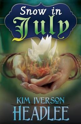 Cover for Kim Iverson Headlee · Snow in July (Paperback Book) (2014)