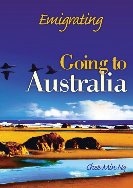 Cover for Chee Min Ng · Emigrating - Going to Australia (Paperback Book) (2013)