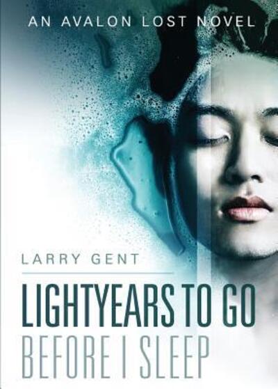 Cover for Larry Gent · Lightyears To Go Before I Sleep (Paperback Book) (2017)