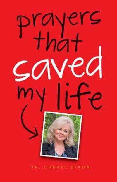 Cover for Cheryl Dixon · Prayers That Saved My Life (Paperback Book) (2015)