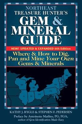 Cover for Kathy J. Rygle · Northeast Treasure Hunter's Gem and Mineral Guide (6th Edition): Where and How to Dig, Pan and Mine Your Own Gems and Minerals (Paperback Book) [6th Edition, New, Updated and Expanded edition] (2016)