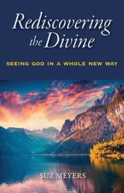 Cover for Suz Meyers · Rediscovering the Divine (Paperback Book) (2016)