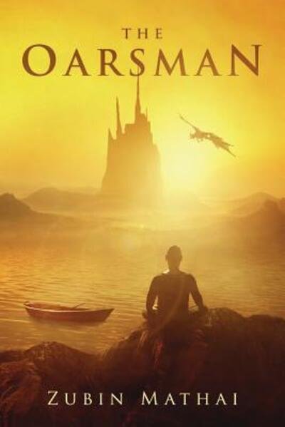 Cover for Zubin Mathai · The Oarsman (Paperback Book) (2016)