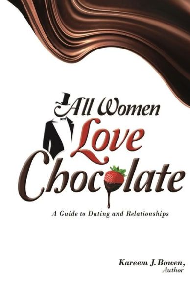 Cover for Kareem J Bowen · All Women Love Chocolate (Pocketbok) (2017)