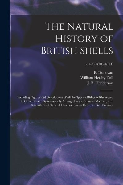 Cover for E (Edward) 1768-1837 Donovan · The Natural History of British Shells (Paperback Book) (2021)