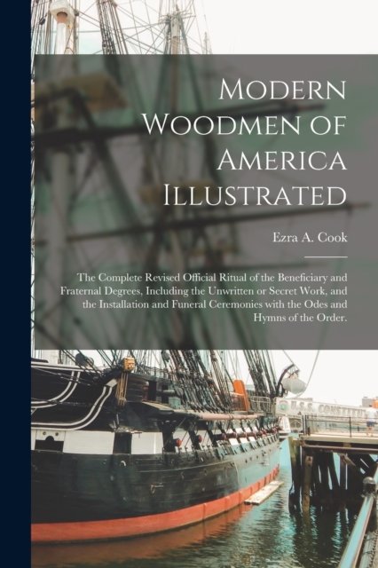 Cover for Ezra A Cook · Modern Woodmen of America Illustrated (Paperback Book) (2021)