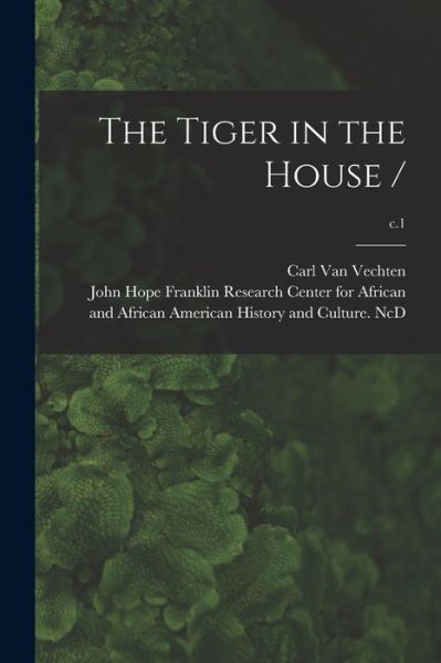 Cover for Carl 1880-1964 Van Vechten · The Tiger in the House /; c.1 (Paperback Book) (2021)