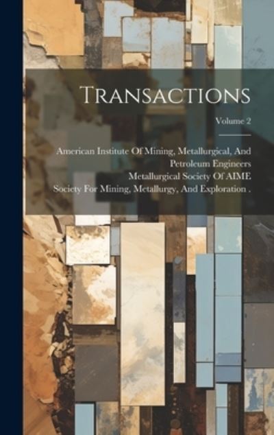 Cover for Metallu American Institute of Mining · Transactions; Volume 2 (Book) (2023)