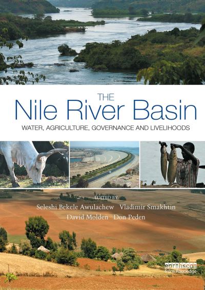 The Nile River Basin: Water, Agriculture, Governance and Livelihoods - Earthscan Series on Major River Basins of the World (Pocketbok) (2024)