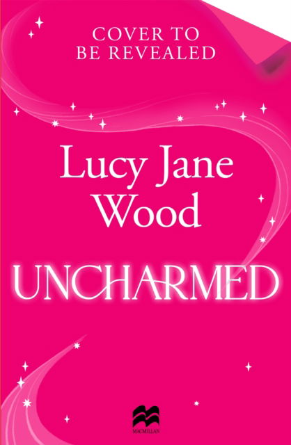 Cover for Lucy Jane Wood · Uncharmed (Hardcover Book) (2025)