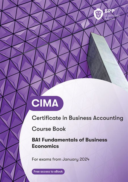 Cover for BPP Learning Media · CIMA BA1 Fundamentals of Business Economics: Course Book (Paperback Book) (2023)