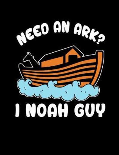 Cover for Worship Revos · Need An Ark I Noah Guy (Paperback Book) (2019)