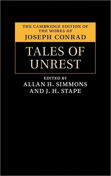 Cover for Joseph Conrad · Tales of Unrest - The Cambridge Edition of the Works of Joseph Conrad (Hardcover Book) (2012)