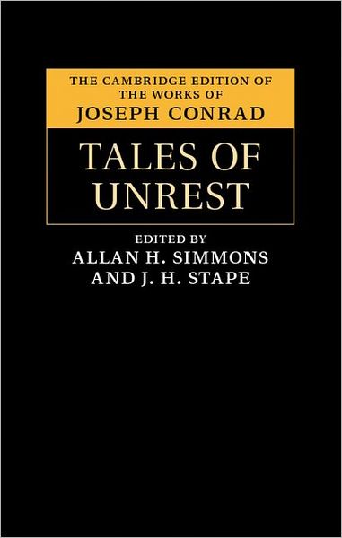 Tales of Unrest - The Cambridge Edition of the Works of Joseph Conrad - Joseph Conrad - Livros - Cambridge University Press - 9781107005501 - 2 de fevereiro de 2012