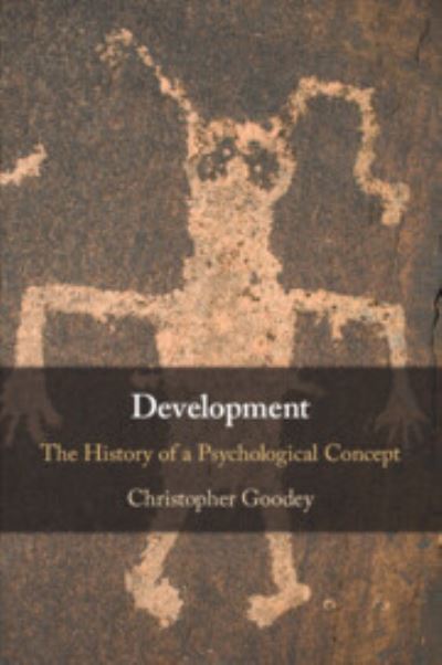 Cover for Goodey, Christopher (The Open University, Milton Keynes) · Development: The History of a Psychological Concept (Paperback Book) (2023)