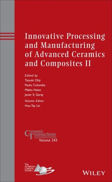 Cover for T Ohji · Innovative Processing and Manufacturing of Advanced Ceramics and Composites II - Ceramic Transactions Series (Hardcover bog) (2014)