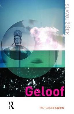 Cover for Slavoj Zizek · Geloof - Routledge filosofie (Innbunden bok) (2017)