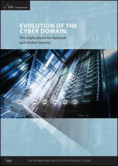 Cover for Eneken Tikk-ringas · Evolution of the Cyber Domain: The Implications for National and Global Security (Taschenbuch) (2015)