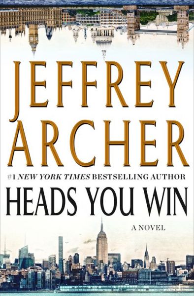 Heads You Win: A Novel - Jeffrey Archer - Bøger - St. Martin's Publishing Group - 9781250172501 - 6. november 2018