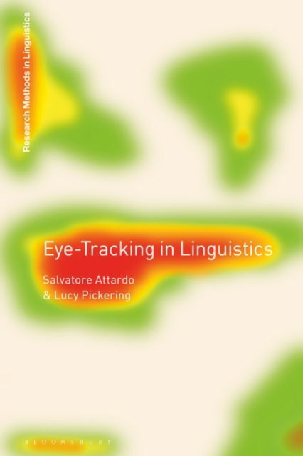 Cover for Attardo, Dr Salvatore (Texas A&amp;M University-Commerce, USA) · Eye Tracking in Linguistics - Research Methods in Linguistics (Hardcover Book) (2023)