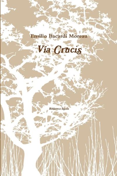 Cover for Emilio Bacardí Moreau · Vía Crucis (Book) (2018)