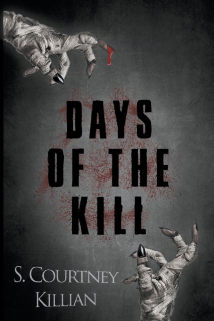 Cover for S Courtney Killian · Days of the Kill (Paperback Book) (2020)