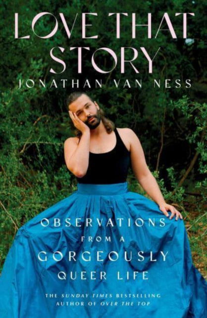 Cover for Jonathan Van Ness · Love That Story: Observations from a Gorgeously Queer Life (Taschenbuch) (2023)