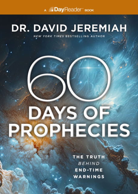 Cover for Dr. David Jeremiah · 60 Days of Prophecies: The Truth Behind End-Time Warnings (Taschenbuch) (2025)