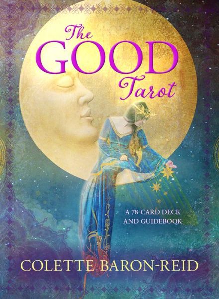 The Good Tarot: A 78-Card Modern Tarot Deck with The Four Elements — Air, Water, Earth And Fire for Suits — Inspirational Tarot Cards with Positive Affirmations - Colette Baron-Reid - Livres - Hay House Inc - 9781401949501 - 11 avril 2017