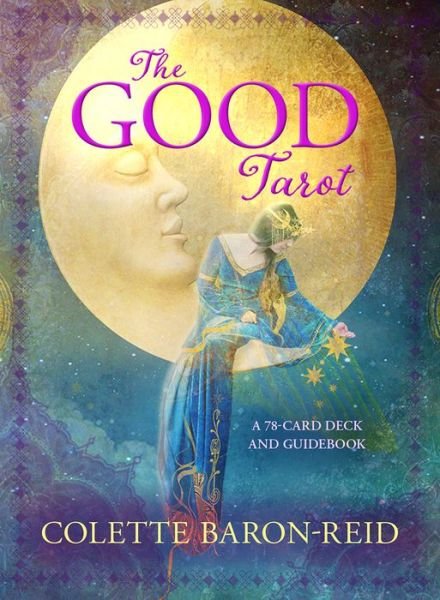 Cover for Colette Baron-reid · The Good Tarot: A 78-Card Modern Tarot Deck with The Four Elements â€” Air, Water, Earth And Fire for Suits â€” Inspirational Tarot Cards with Positive Affirmations (Flashcards) (2017)