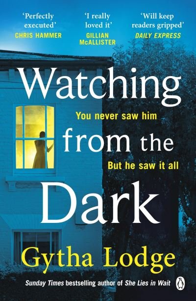 Cover for Gytha Lodge · Watching from the Dark: The gripping new crime thriller from the Richard and Judy bestselling author (Paperback Book) (2020)